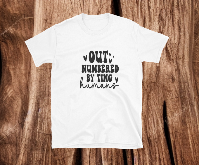 Out Numbered by Tiny Humans - Heat Transfer Vinyl