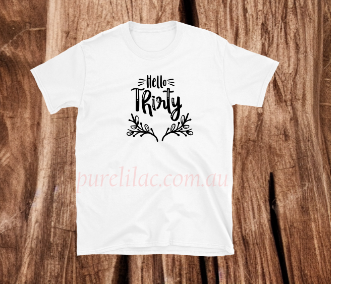 Hello Thirty - Heat Transfer Vinyl