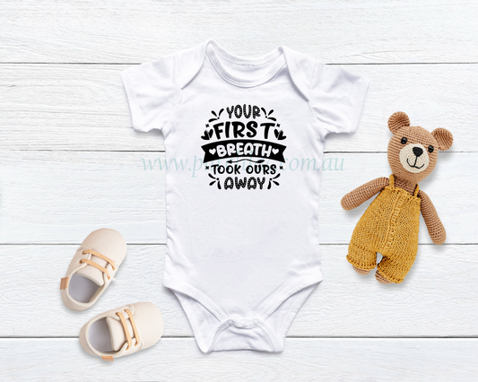 Your First Breath Took Ours Away